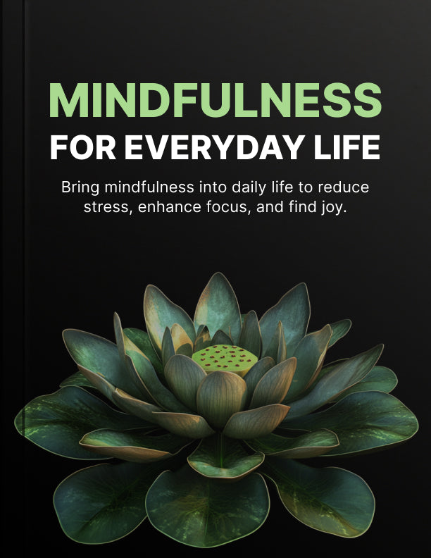 Mindfulness For Everyday Life