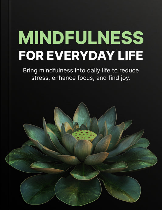 Mindfulness For Everyday Life