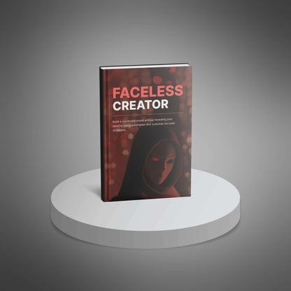 Faceless Creator: Build a Successful Brand Anonymously