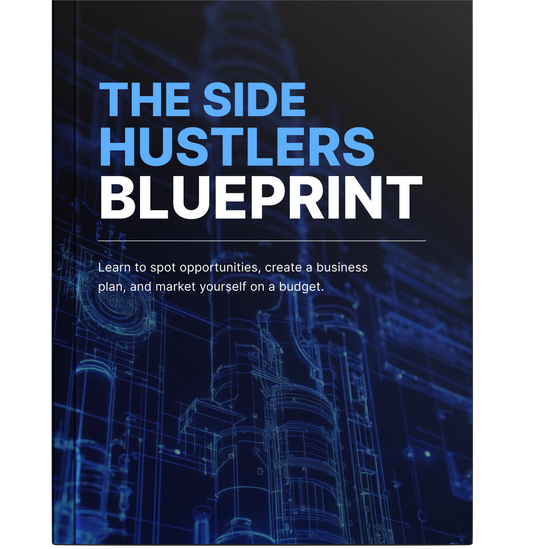 The Side Hustlers Blueprint: Free Time into Cash