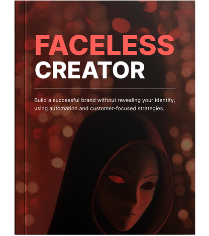 Faceless Creator: Build a Successful Brand Anonymously