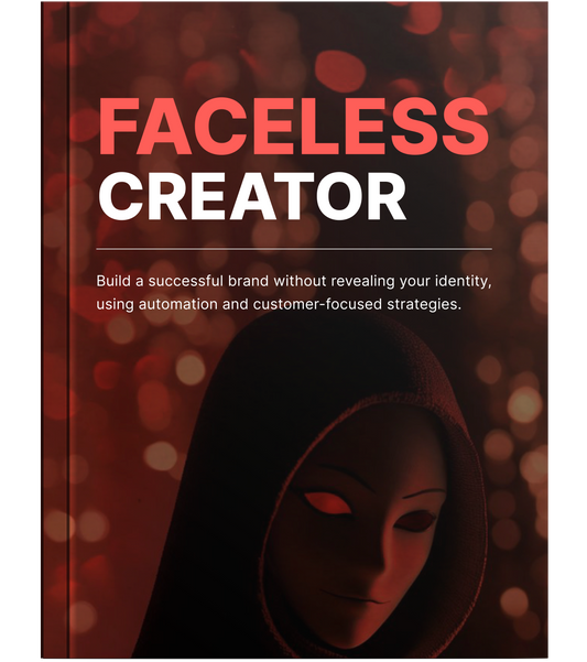 Faceless Creator: Build a Successful Brand Anonymously